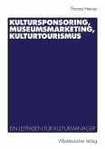 Kultursponsoring, Museumsmarketing, Kulturtourismus (eBook, PDF)