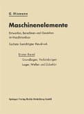 Maschinenelemente Entwerfen, Berechnen und Gestalten im Maschinenbau (eBook, PDF)