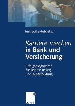 Karriere machen in Bank und Versicherung (eBook, PDF) - Bothe-Fehl, Ines; Ernst-Auch, Ursula