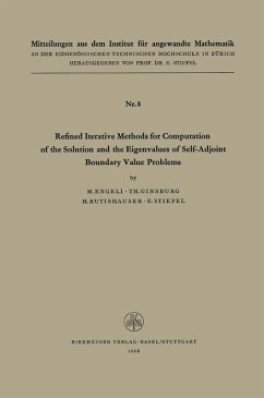 Refined Iterative Methods for Computation of the Solution and the Eigenvalues of Self-Adjoint Boundary Value Problems (eBook, PDF) - Engeli; Ginsburg; Stiefel; Rutishauser