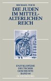 Die Juden im mittelalterlichen Reich (eBook, PDF)