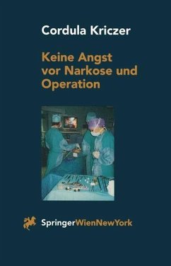 Keine Angst vor Narkose und Operation (eBook, PDF) - Kriczer, C.