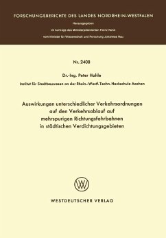 Auswirkungen unterschiedlicher Verkehrsordnungen auf den Verkehrsablauf auf mehrspurigen Richtungsfahrbahnen in städtischen Verdichtungsgebieten (eBook, PDF) - Hohle, Peter