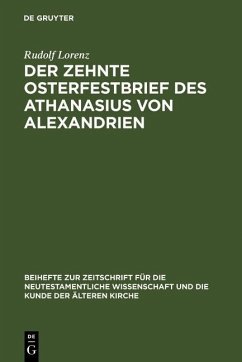 Der zehnte Osterfestbrief des Athanasius von Alexandrien (eBook, PDF) - Lorenz, Rudolf