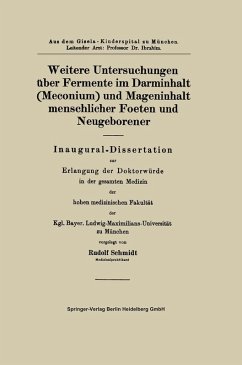 Weitere Untersuchungen über Fermente im Darminhalt (Meconium) und Mageninhalt menschlicher Foeten und Neugeborener (eBook, PDF) - Schmidt, Rudolf
