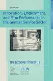 Innovation, Employment, and Firm Performance in the German Service Sector (eBook, PDF)