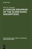 A Concise Grammar of the Older Runic Inscriptions (eBook, PDF)