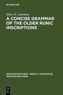 A Concise Grammar of the Older Runic Inscriptions (eBook, PDF) - Antonsen, Elmer H.