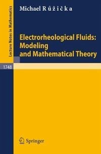 Electrorheological Fluids: Modeling and Mathematical Theory (eBook, PDF) - Ruzicka, Michael