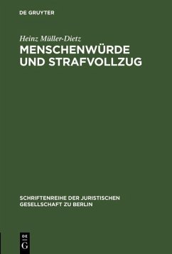 Menschenwürde und Strafvollzug (eBook, PDF) - Müller-Dietz, Heinz