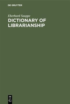 Dictionary of Librarianship (eBook, PDF) - Sauppe, Eberhard
