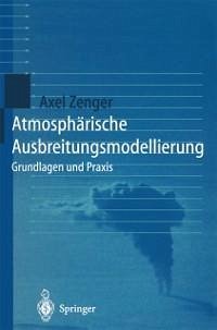 Atmosphärische Ausbreitungsmodellierung (eBook, PDF) - Zenger, Axel