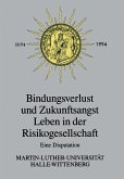 Bindungsverlust und Zukunftsangst Leben in der Risikogesellschaft (eBook, PDF)