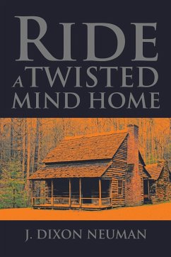 Ride a Twisted Mind Home - Neuman, J. Dixon