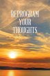 Reprogram Your Thoughts - Bild 1