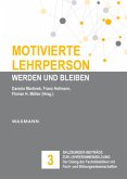 Motivierte Lehrperson werden und bleiben