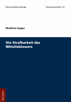 Die Strafbarkeit des Whistleblowers - Soppa, Matthias