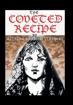 The Coveted Recipe - Stahnke, Astrida B.