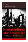 Sozialreform oder Revolution? - Miliz und Militarismus: Das Lohngesetz, Die Krise, Die Gewerkschaften, Die Genossenschaften, Die Sozialreform, Zollpol