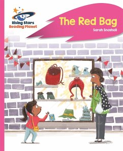 Reading Planet - The Red Bag - Pink B: Rocket Phonics - Snashall, Sarah
