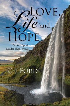 Love, Life and Hope - Ford, C J