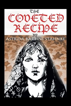 The Coveted Recipe - Stahnke, Astrida B.