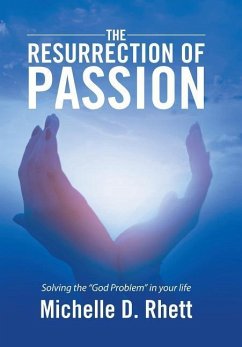 The Resurrection of Passion - Rhett, Michelle D.