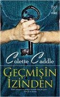 Gecmisin izinden - Caddle, Colette