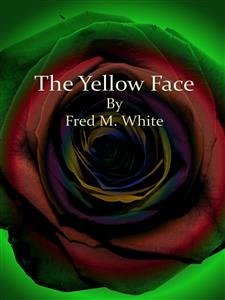 The Yellow Face (eBook, ePUB) - M. White, Fred