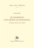 Autoportrait d&quote;un moine en humaniste (eBook, PDF)