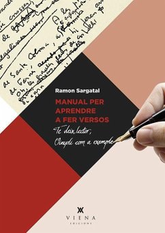 Manual per aprendre a fer versos : Te deix, lector, Vinyoli com a exemple - Sargatal Pellicer, Ramon