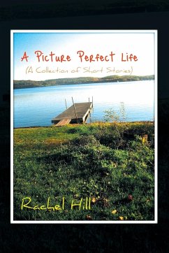 A Picture Perfect Life - Hill, Rachel