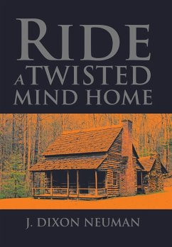 Ride a Twisted Mind Home - Neuman, J. Dixon