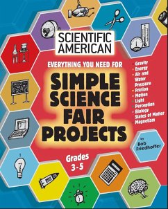 Scientific American, Simple Science Fair Projects, Grades 3-5 - Friedhoffer, Bob