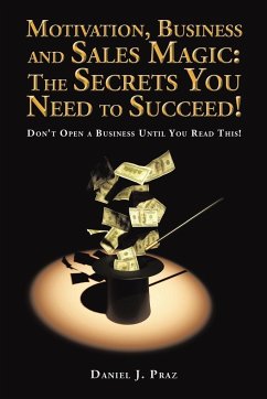 Motivation, Business and Sales Magic - Praz, Daniel J.