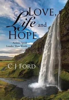 Love, Life and Hope - Ford, C J