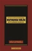 Ayet ve Hadisler Rehberliginde Kutadgu Bilig Beyitlerinden Secmeler