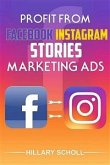 Profit from Facebook Instagram Stories Marketing Ads (eBook, ePUB)