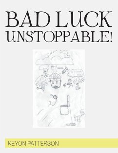 BAD LUCK UNSTOPPABLE!