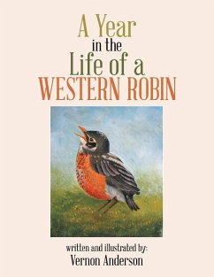A Year in the Life of a Western Robin - Anderson, Vernon