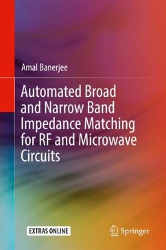 Automated Broad and Narrow Band Impedance Matching for RF and Microwave Circuits - Banerjee, Amal