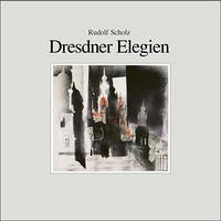 Dresdner Elegien - Scholz, Rudolf