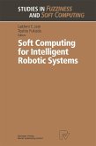 Soft Computing for Intelligent Robotic Systems (eBook, PDF)