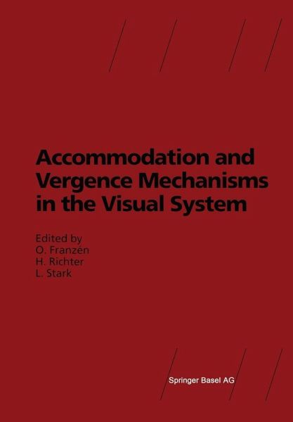 Accommodation and Vergence Mechanisms in the Visual System (eBook, PDF) Accommodation and Vergence Mechanisms in the Visual System (eBook, PDF)