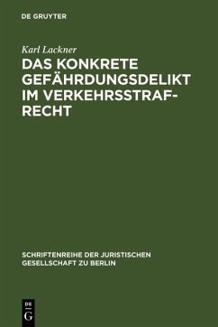 Das konkrete Gefährdungsdelikt im Verkehrsstrafrecht (eBook, PDF) - Lackner, Karl