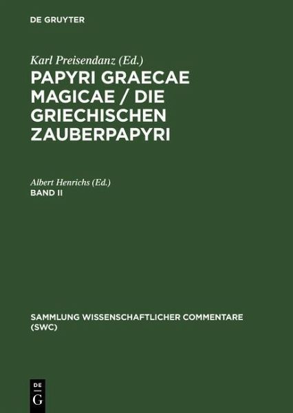 Papyri Graecae magicae / Die griechischen Zauberpapyri. Band II (eBook, PDF) Papyri Graecae magicae / Die griechischen Zauberpapyri. Band II (eBook, PDF)