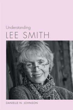 Understanding Lee Smith (eBook, ePUB) - Johnson, Danielle N.