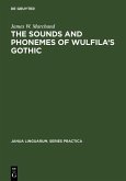 The Sounds and Phonemes of Wulfila's Gothic (eBook, PDF)