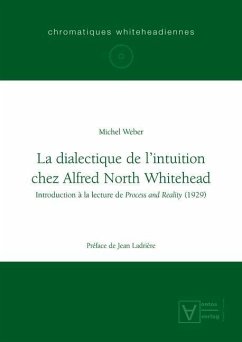 La dialectique de l'intuition chez Alfred North Whitehead (eBook, PDF) - Weber, Michel