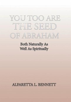 You Too Are The Seed of Abraham - Bennett, Alfaretta L.